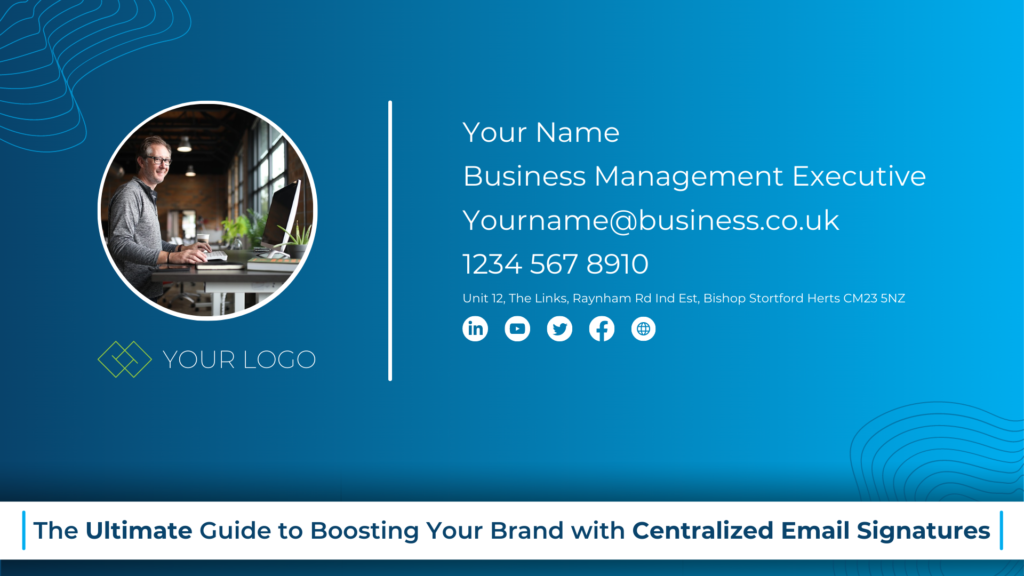 The Ultimate Guide to Boosting Your Brand with Centralized Email Signatures