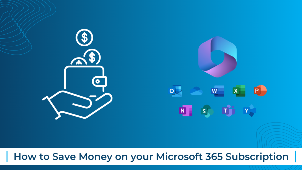 How to reduce your Microsoft 365 bill