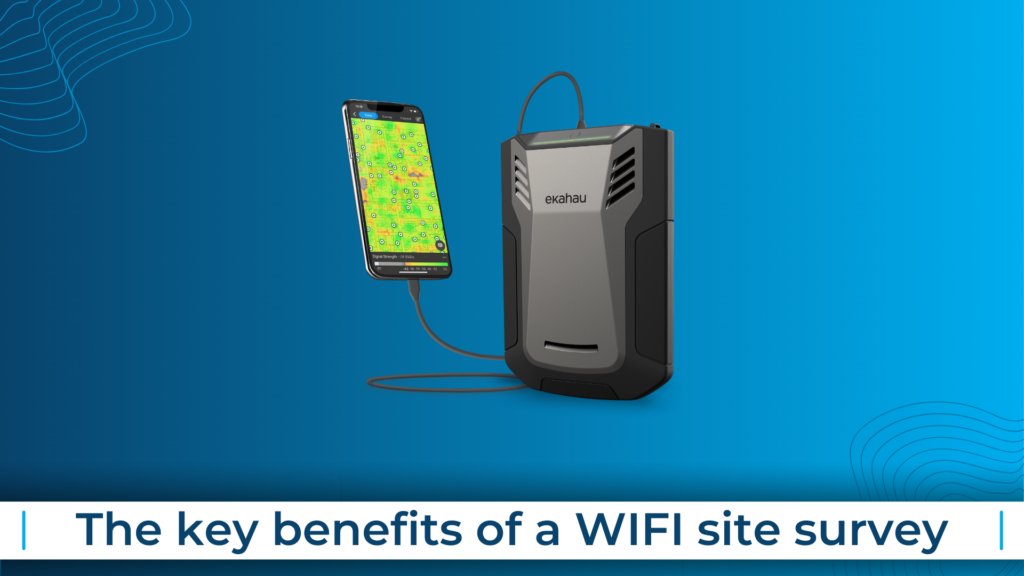 The key benefits of a WIFI site survey